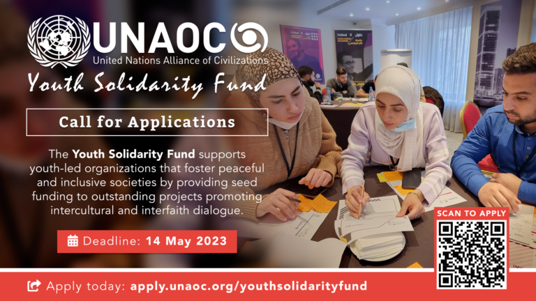 United Nations Alliance of Civilizations (UNAOC) Launches Call for Applications for its Youth Solidarity Fund